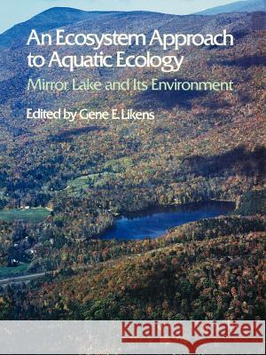 An Ecosystem Approach to Aquatic Ecology Gene E. Likens 9781932846133 