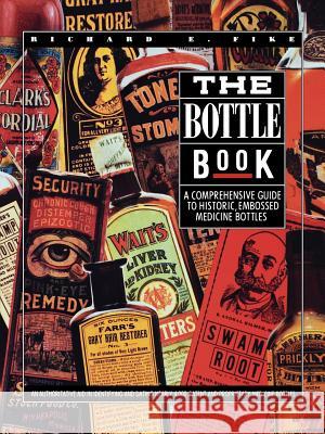 The Bottle Book Richard E. Fike 9781932846157 Blackburn Press