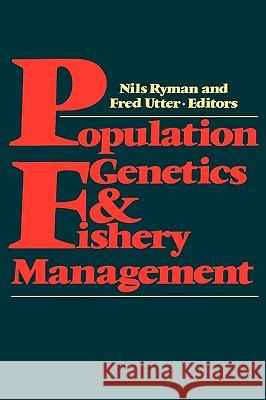 Population Genetics and Fishery Management Nils Ryman Fred Utter 9781932846225 Blackburn Press