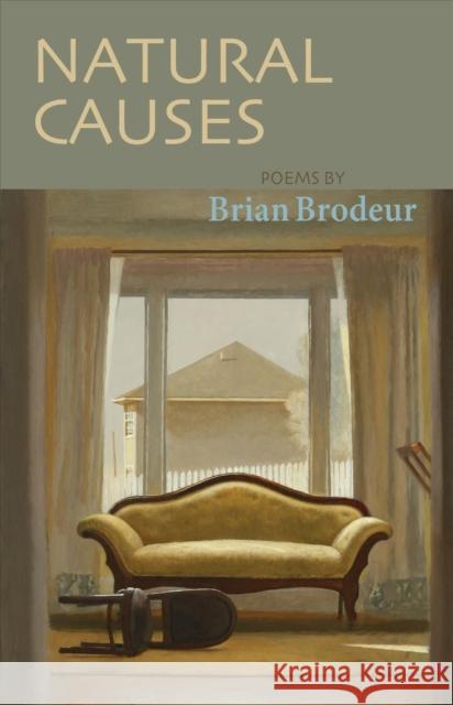 Natural Causes Brian Brodeur 9781932870572 Autumn House