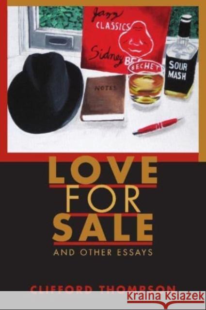 Love for Sale: And Other Essays Clifford Thompson 9781932870787