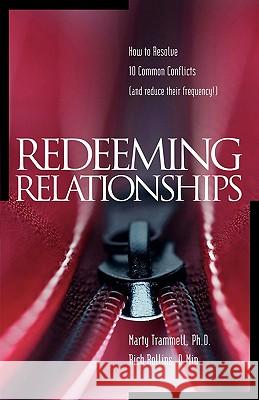 Redeeming Relationships Marty Trammell Rich Rollins 9781932902662 Faithwalk Publishing