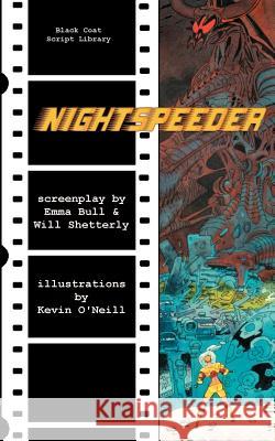 Nightspeeder: The Screenplay Bull, Emma 9781932983050 Hollywood Comics