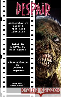 Despair: The Screenplay Lofficier, Jean-Marc 9781932983067 Hollywood Comics