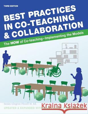 Best Practices in Co-teaching & Collaboration: The HOW of Co-teaching - Implementing the Models Fitzell M. Ed, Susan Gingras 9781932995398 Cogent Catalyst Publications
