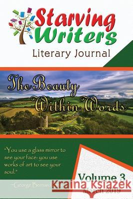 Starving Writers Literary Journal -March 2019: Volume 3 Blake, Marcus 9781932996708 Truesource Publishing