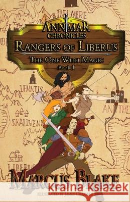 Rangers of Liberus: The One With Magic Marcus Blake James Chapman 9781932996784