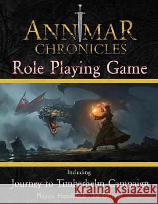 The Annmar Chronicles: Role Playing Game Marcus Blake James Chapman 9781932996791 Truesource Publishing