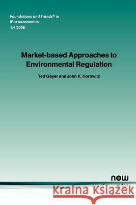 Market-Based Approaches to Environmental Regulation Gayer, Ted 9781933019376