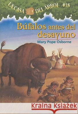 Bufalos Antes del Desayuno Mary Pope Osborne 9781933032481