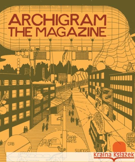 Archigram: The Magazine Peter Cook 9781933045856