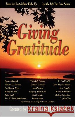 Wake Up . . . Live the Life You Love, Giving Gratitude Lee Beard E. Steve 9781933063010 Global Partnership, LLC