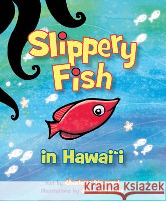 Slippery Fish in Hawaii Charlotte Diamond 9781933067575 Beachhouse Pub.