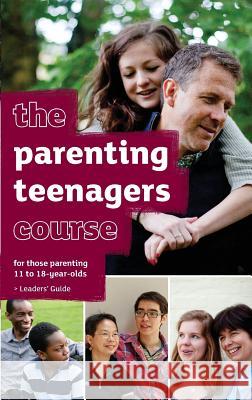 The Parenting Teenagers Course Leaders' Guide - US Edition Lee, Nicky 9781933114422 Alpha North America