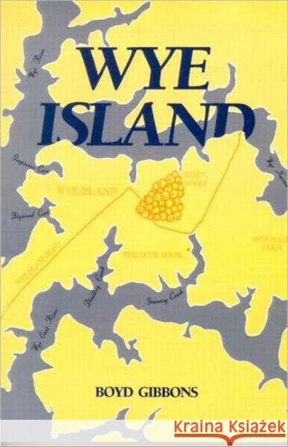 Wye Island: Insiders, Outsiders, and Change in a Chesapeake Community - Special Reprint Edition Gibbons, Boyd 9781933115405 Resources for the Future