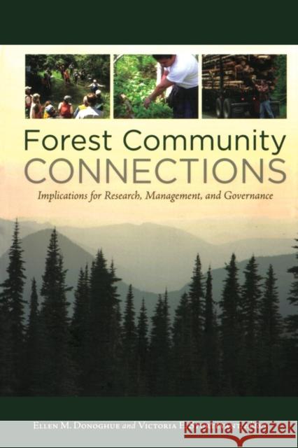 Forest Community Connections: Implications for Research, Management, and Governance Donoghue, Ellen 9781933115672 Not Avail