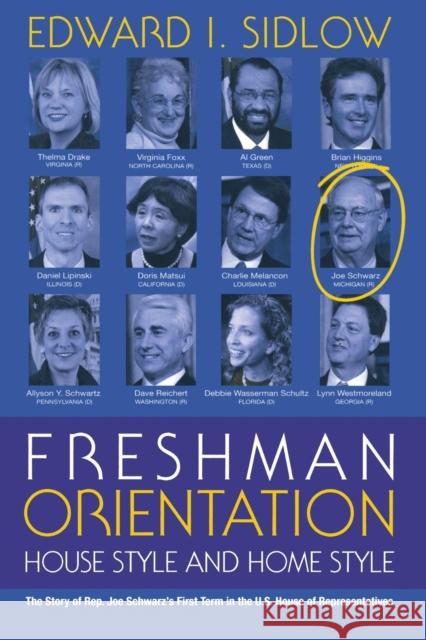 Freshman Orientation: House Style and Home Style Sidlow, Edward I. 9781933116655 CQ Press