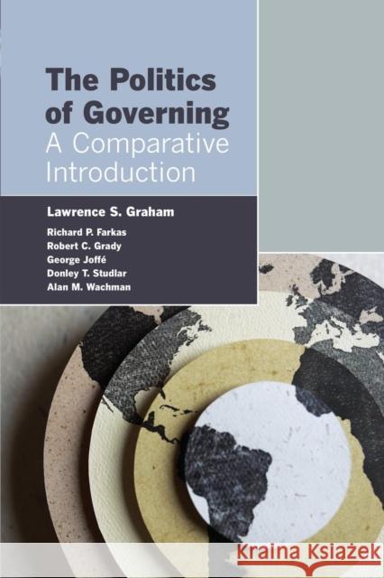 The Politics of Governing: A Comparative Introduction Graham, Lawrence S. 9781933116662