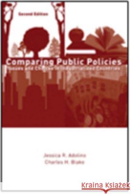 Comparing Public Policies: Issues and Choices in Industrialized Countries Adolino, Jessica R. 9781933116785 0