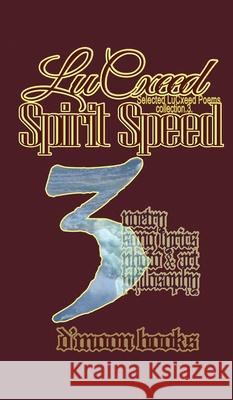 Spirit Speed: Selected LuCxeed Poems Lucxeed                                  D'Moon Team 9781933187587 D'Moon