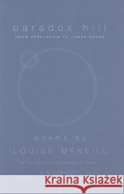 Paradox Hill: From Appalachia to Lunar Shore, Revised Edition Louise McNeill 9781933202372 West Virginia University Press