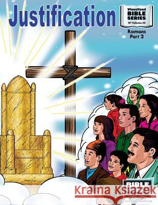 Justification: New Testament Volume 20: Romans, Part 2 Bible Visuals Marilyn P. Habecker 9781933206219
