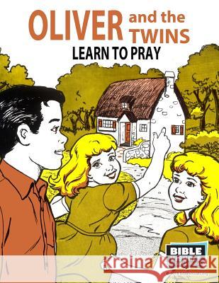 Oliver and the Twins Learn to Pray Bible Visuals International Amy Lefeure 9781933206844 Bible Visuals International, Incorporated