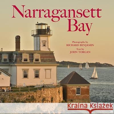 Narragansett Bay Richard Benjamin John Torgan 9781933212296 Commonwealth Editions