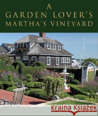 A Garden Lover's Martha's Vineyard C. L. Fornari 9781933212593 Not Avail