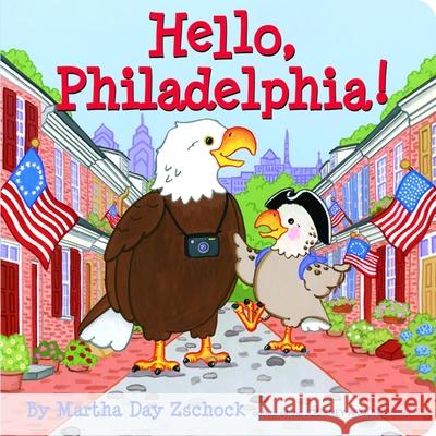 Hello, Philadelphia! Martha Day Zschock 9781933212647 Commonwealth Editions
