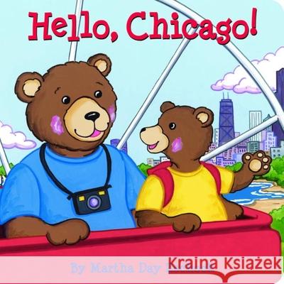 Hello, Chicago! Martha Day Zschock 9781933212722 Commonwealth Editions