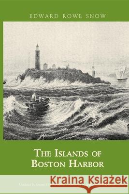 Islands of Boston Harbor Snow, Edward Rowe 9781933212852