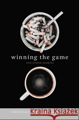 Winning the Game and Other Stories Rubem Fonseca, Clifford E. Landers 9781933227467