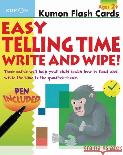 Easy Telling Time Write and Wipe! [With Pen] Kumon Publishing 9781933241456 Kumon Publishing North America