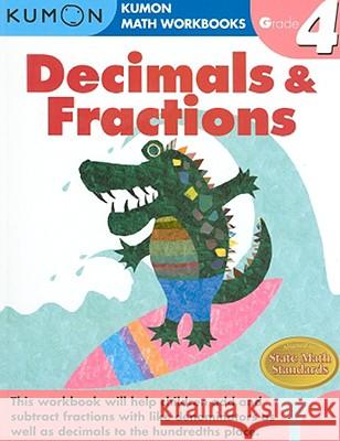 Decimals & Fractions, Grade 4 Kumon Publishing 9781933241586 
