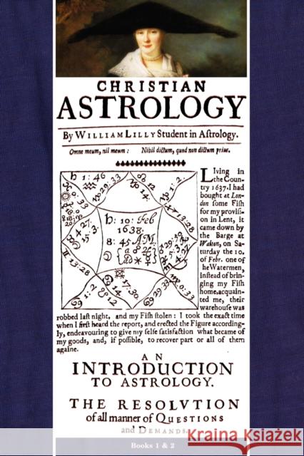 Christian Astrology, Books 1 & 2 William Lilly, David, R. Roell 9781933303024