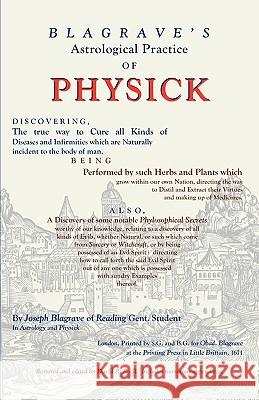 Astrological Practice of Physick Joseph Blagrave David R. Roell 9781933303284 Astrology Classics