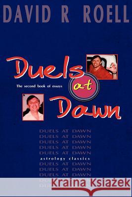 Duels at Dawn: The Second Book of Essays Roell, David R. 9781933303499