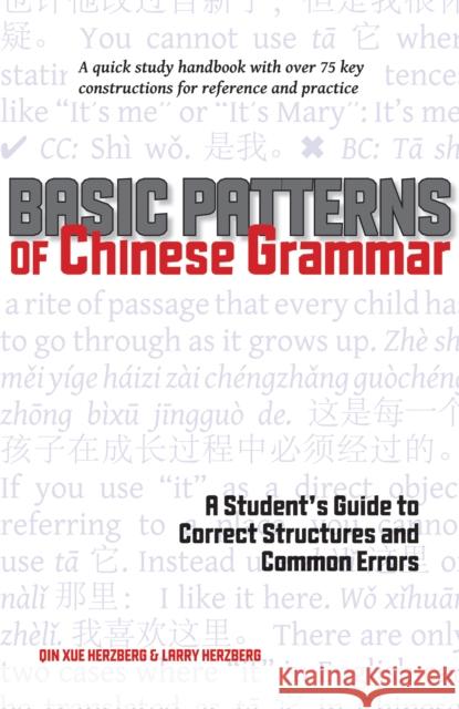 Basic Patterns of Chinese Grammar: A Student's Guide to Correct Structures and Common Errors Herzberg, Qin Xue 9781933330891 Stone Bridge Press