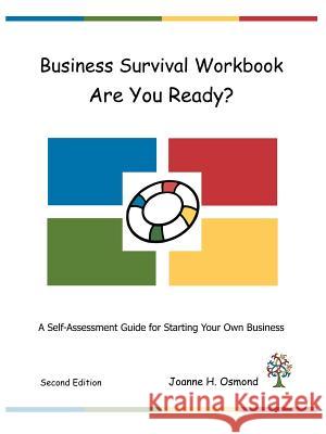 Business Survival Workbook - Are You Ready? V 2 Joanne H. Osmond 9781933334028