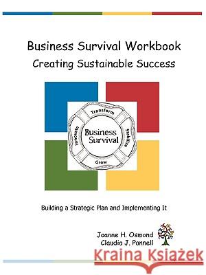 Business Survival Workbook Creating Sustainable Success Joanne H. Osmond Claudia J. Pannell Barbara L. Coffing 9781933334202 Vision Tree