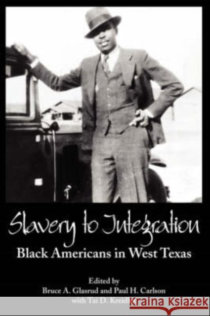 Slavery to Integration Glasrud, Et Al 9781933337265 State House Press