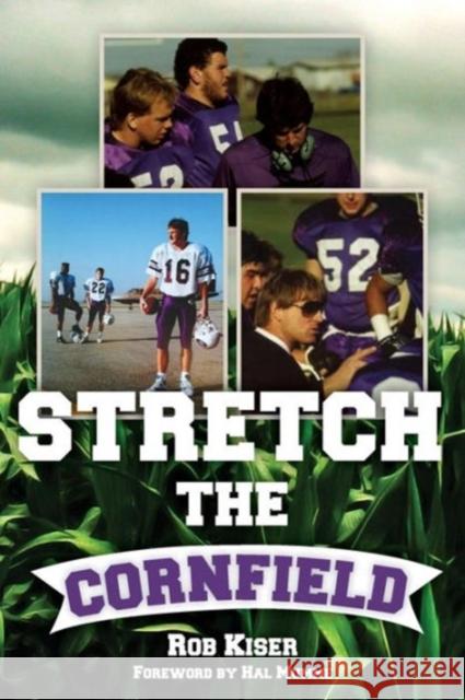 Stretch the Cornfield Rob Kiser 9781933337593 TX A&m-McWhiney Foundation