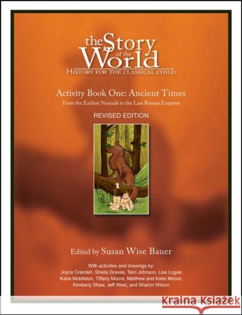 Story of the World, Vol. 1 Activity Book: History for the Classical Child: Ancient Times Bauer, Susan Wise 9781933339054 Peace Hill Press