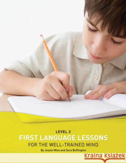 First Language Lessons Level 3: Instructor Guide Wise, Jessie 9781933339078 Peace Hill Press