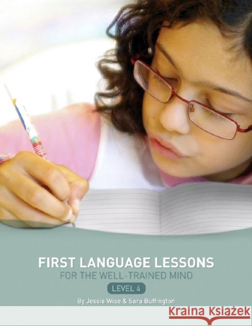 First Language Lessons Level 4: Instructor Guide Wise, Jessie 9781933339344 Peace Hill Press