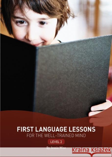 First Language Lessons Level 2 Wise, Jessie 9781933339450 0