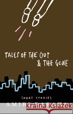Tales of the Out & the Gone Amiri Baraka 9781933354125 Akashic Books