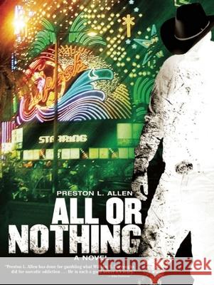 All or Nothing Preston L. Allen 9781933354415 Akashic Books