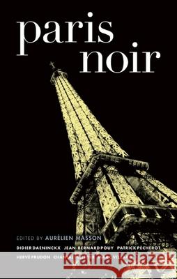 Paris Noir Aurlien Masson 9781933354637 Akashic Books